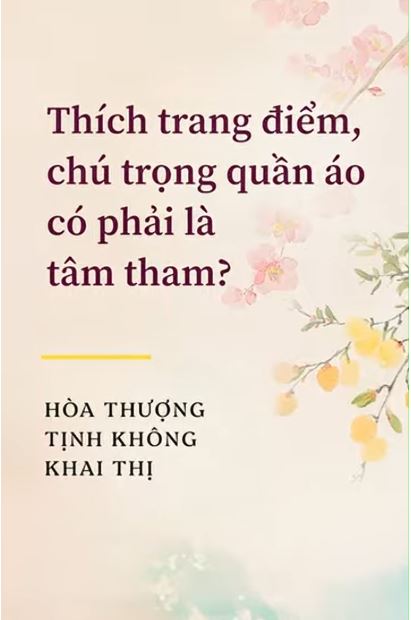 Thích Trang Điểm, Chú Trọng Quần Áo Có Phải Là Tâm Tham?