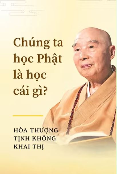 Chúng ta học Phật là học cái gì?