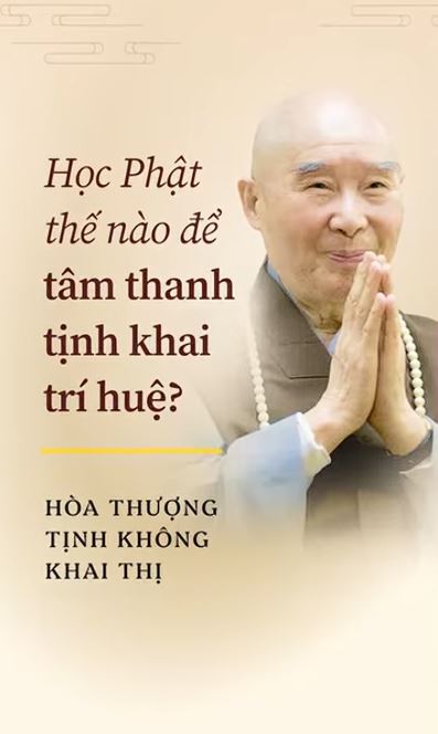 Học Phật như thế nào để tâm thanh tịnh khai trí huệ?