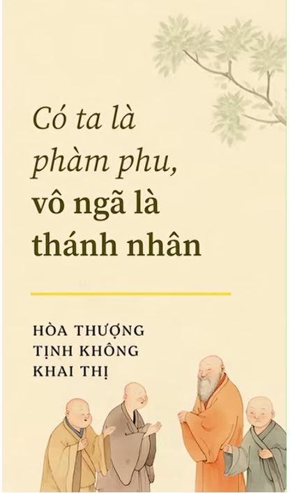 Có ta là phàm phu, vô ngã là thánh nhân